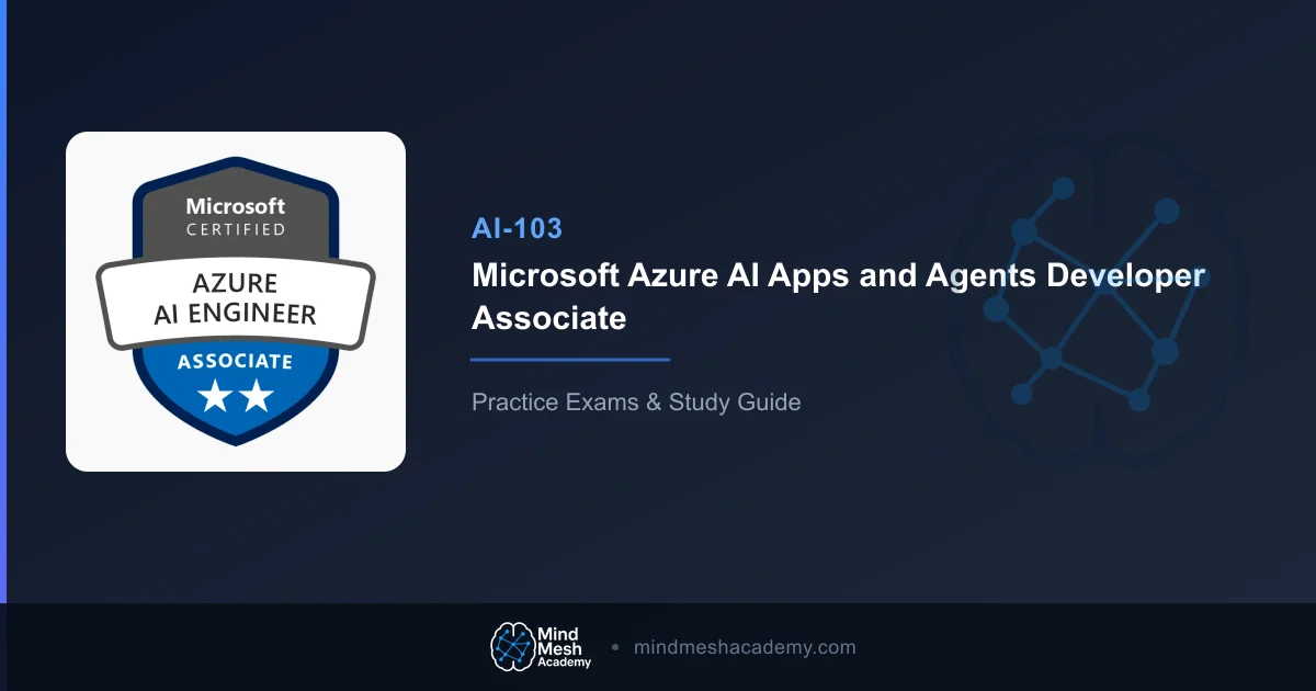 AI-103 Study Guide | Microsoft Azure AI Apps and Agents...